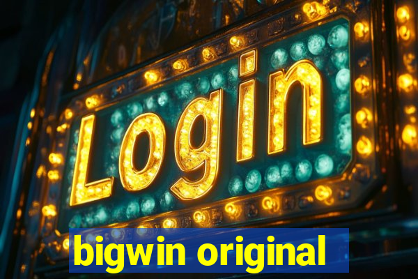 bigwin original